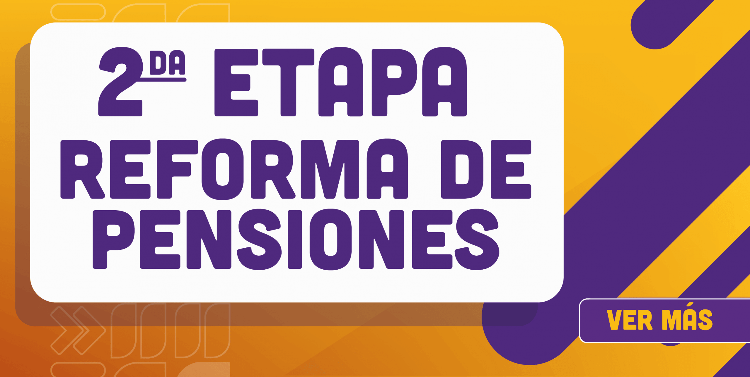 Segunda etapa de la Reforma de Pensiones